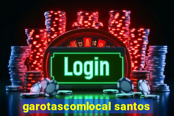 garotascomlocal santos